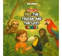 Tico the Toucan and the Lost Colors