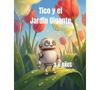 Tico y el Jardín Gigante