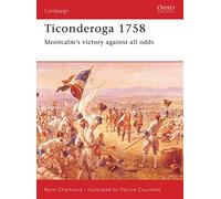Ticonderoga 1758 – La victoire de Montcalm contre toute attente