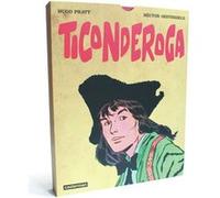 Ticonderoga Hugo Pratt (Dessinateur), Héctor Oesterheld (Scénario)