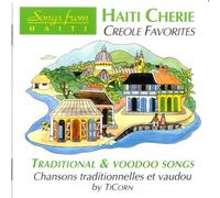 TiCorn: Haiti Cherie: Creole Favorites, Traditional and Voodoo Songs