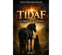 Tidaf: Le règne de la subtilité