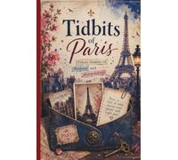 Tidbits of Paris: Petite Pockets of History and Absurdities