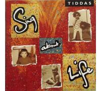 Tiddas - Sing About Life [Import]