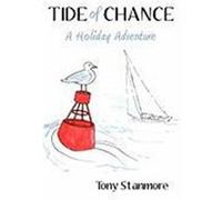 Tide of Chance: A Holiday Adventure Stanmore, Tony (Auteur)