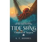 Tide Song, Children of Tayjaru: A fantasy coming of age adventure (Tide Song Duology, Part 2)