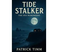 Tide Stalker: The Sea Remembers