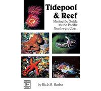 Tidepool and Reef Marine Life Guide to the Pacific Northwest Coast: Marinelife Guide to the Pacific Northwest Coast