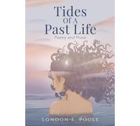 Tides of a Past Life: Poetry and Prose
