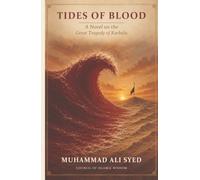 Tides of Blood: A Novel on the Great Tragedy of Karbala