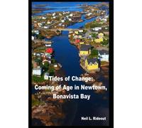 Tides Of Change, Coming Of Age In Newtown, Bonavista Bay