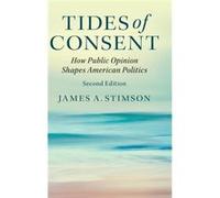 Tides Of Consent James A University Of North Carolina Stimson, Chapel Hill (Auteur)