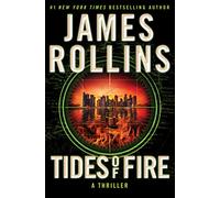 Tides of Fire: A Sigma Force Novel