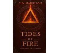 Tides of Fire: Prophecy of Atlantis