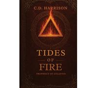 Tides of Fire: Prophecy of Atlantis
