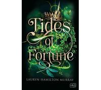 Tides of Fortune Die atemberaubende Fortsetzung des Kampfs um die Kronen der vier Magier-Höfe - Lauryn Hamilton Murray - cbj - ebook (ePub) - Livre