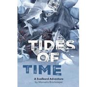 Tides of Time: A Svalbard Adventure