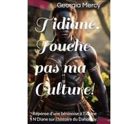 Tidiane, Touche pas ma Culture!: Tidiane Ndiaye ne connaît pas l’histoire du Dahomey .