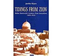 Tidings from Zion Helen C. Bentwich, Jenifer Glynn (Auteur)