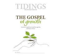 Tidings - Volume 88 - Number 9 - October, 2025: The Gospel of Growth