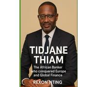 Tidjane Thiam: The African Banker who conquered Europe and Global Finance.