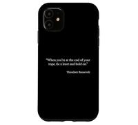 Tie a Knot and Hold on Shirt Citation de Theodore Roosevelt Coque pour iPhone 11