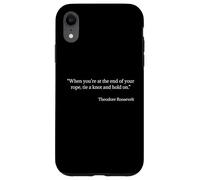 Tie a Knot and Hold on Shirt Citation de Theodore Roosevelt Coque pour iPhone XR