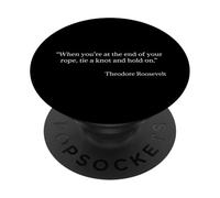Tie a Knot and Hold on Shirt Citation de Theodore Roosevelt PopSockets PopGrip Adhésif