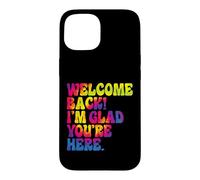Tie Dye Amusant pour la rentrée Scolaire, Je suis Content Que tu sois là Coque pour iPhone 15
