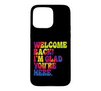 Tie Dye Amusant pour la rentrée Scolaire, Je suis Content Que tu sois là Coque pour iPhone 15 Pro Max