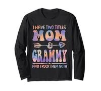 Tie Dye I Have Two Titles Mom and Grammy Funny Mother Day Manche Longue
