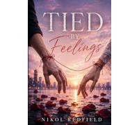 Tied by Feelings: Enemies to Lovers