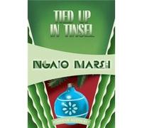 Tied Up in Tinsel Inspector Roderick Alleyn 27 by Ngaio Marsh Ngaio Marsh (Auteur)