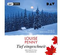 Tief eingeschneit. Der zweite Fall für Gamache: Ungekürzte Lesung mit Hans-Werner Meyer (2 mp3-CDs)