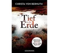 Tief in der Erde | Christa von Bernuth Christa von Bernuth (Auteur)