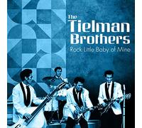 Tielman Brothers, the - Rock Little Baby of Mine