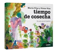 Tiempo de cosecha / Harvest Time: Un año en el huerto / A Year in the Garden