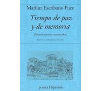 Tiempo de paz y de memoria: (Treinta poemas comentados) Edición de Remedios Sánchez