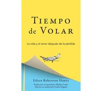 Tiempo de Volar La vida y el amor después de la pérdita - Eileen Robertson Hamra - City Point Press - ebook (ePub) - Livre
