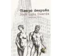 Tiempo Después - Cuerda Martínez, José Luis Cuerda Martínez, José Luis (Auteur)