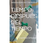 TIEMPO DESPUES DEL TIEMPO: Cuentos Urbanos