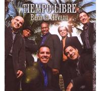 Tiempo Libre - Bach in Havana
