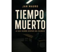 Tiempo Muerto: Lo que ocurre después del silencio