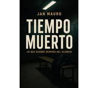 Tiempo Muerto: Lo que ocurre después del silencio