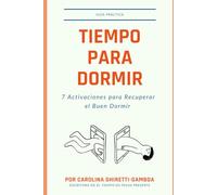 Tiempo Para Dormir: 7 Activaciones Para Recuperar El Buen Dormir