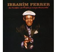 IBRAHIM FERRER - Mis Tiempos Con Chepin