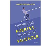 Tiempos De Fuertes, Tiempo De Valientes