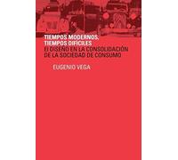 Tiempos Modernos, Tiempos Dificiles