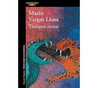 Tiempos recios - Mario Vargas Llosa - Debolsillo Libri - Poche - Essai