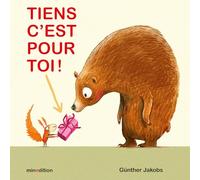 Günther Jakobs – Tiens, c'est pour toi ! – Album jeunesse – Cartonné